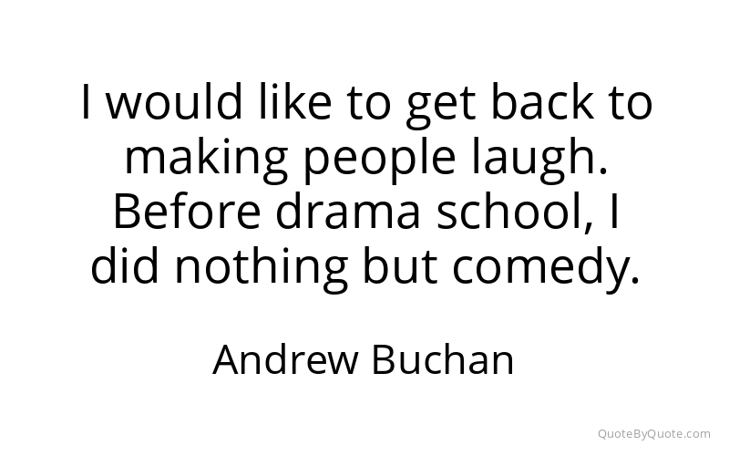 Preview image for this quote by Andrew Buchan