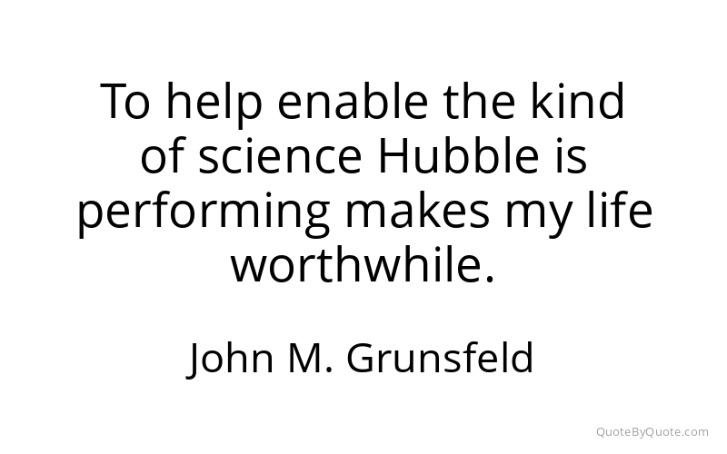 Preview image for this quote by John M. Grunsfeld