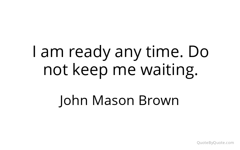 Preview image for this quote by John Mason Brown