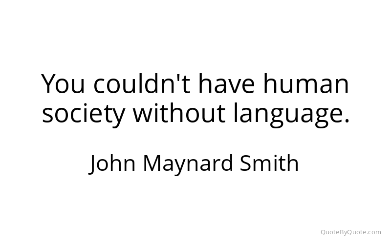 Preview image for this quote by John Maynard Smith