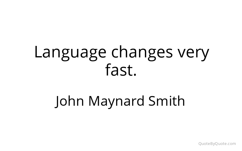 Preview image for this quote by John Maynard Smith