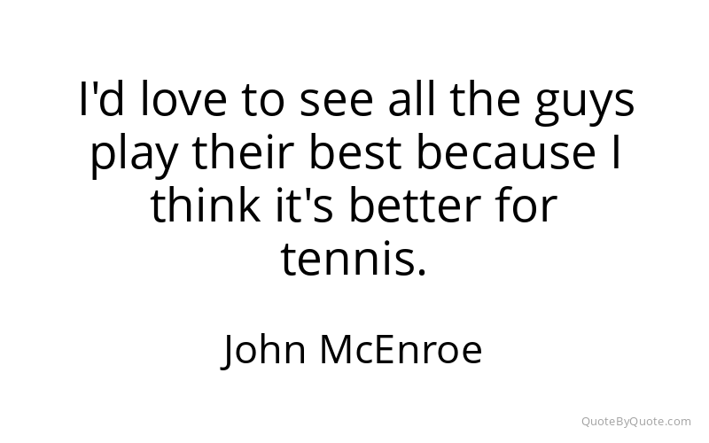 Preview image for this quote by John McEnroe