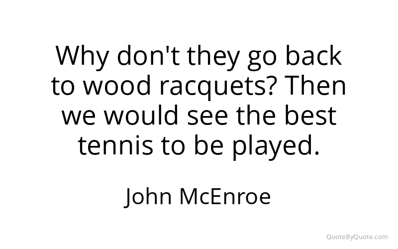 Preview image for this quote by John McEnroe