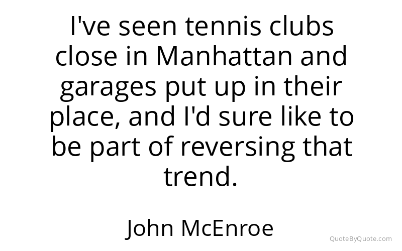 Preview image for this quote by John McEnroe