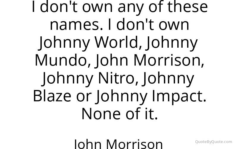 Preview image for this quote by John Morrison