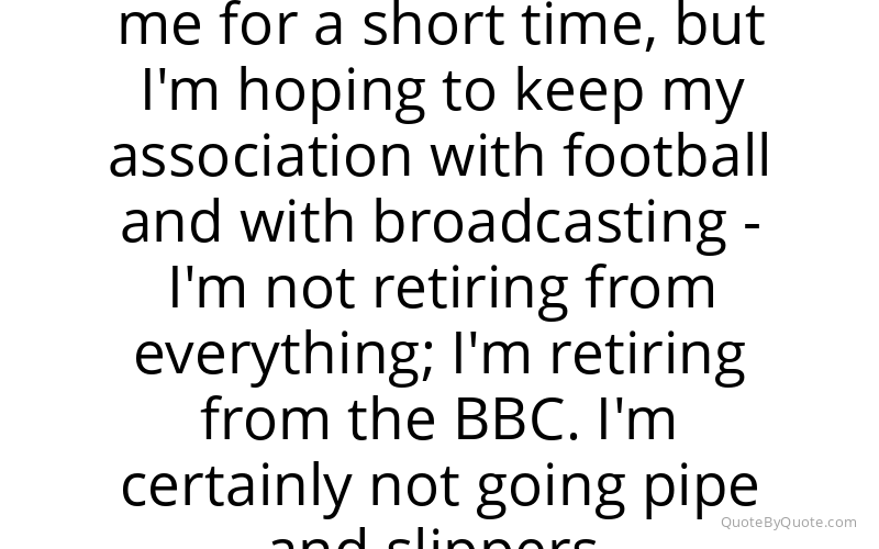 Preview image for this quote by John Motson