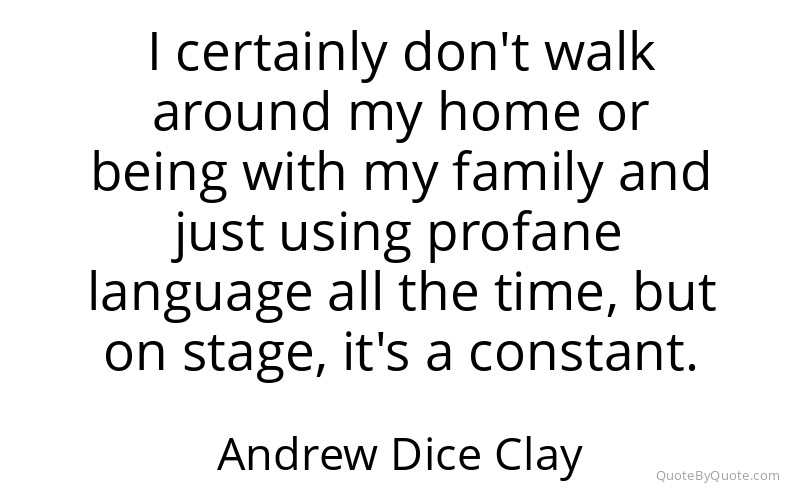 Preview image for this quote by Andrew Dice Clay
