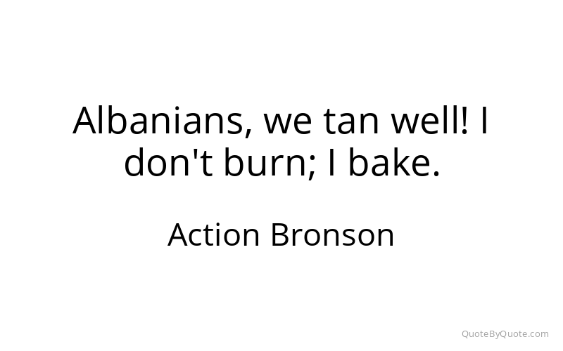 Preview image for this quote by Action Bronson