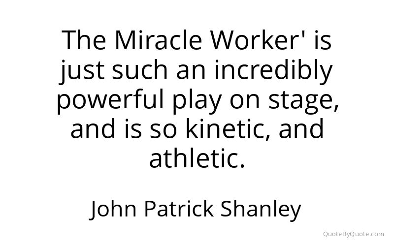 Preview image for this quote by John Patrick Shanley