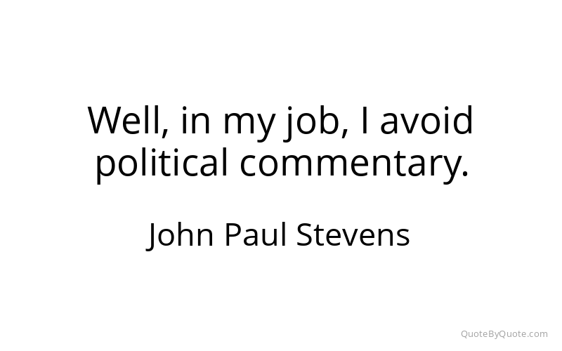 Preview image for this quote by John Paul Stevens