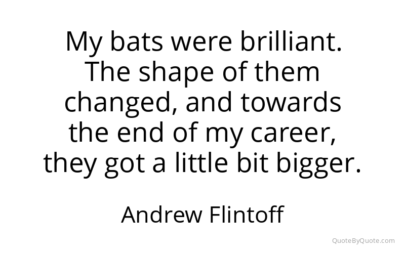 Preview image for this quote by Andrew Flintoff