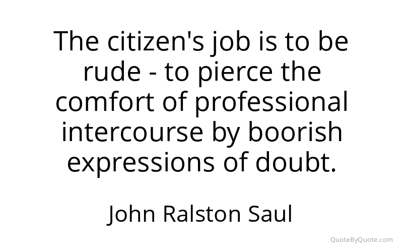 Preview image for this quote by John Ralston Saul