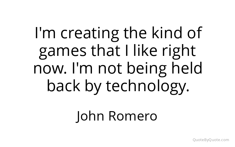 Preview image for this quote by John Romero