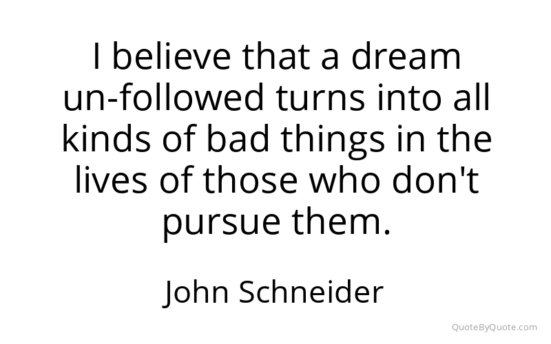Preview image for this quote by John Schneider