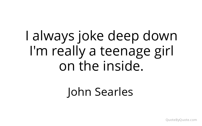 Preview image for this quote by John Searles