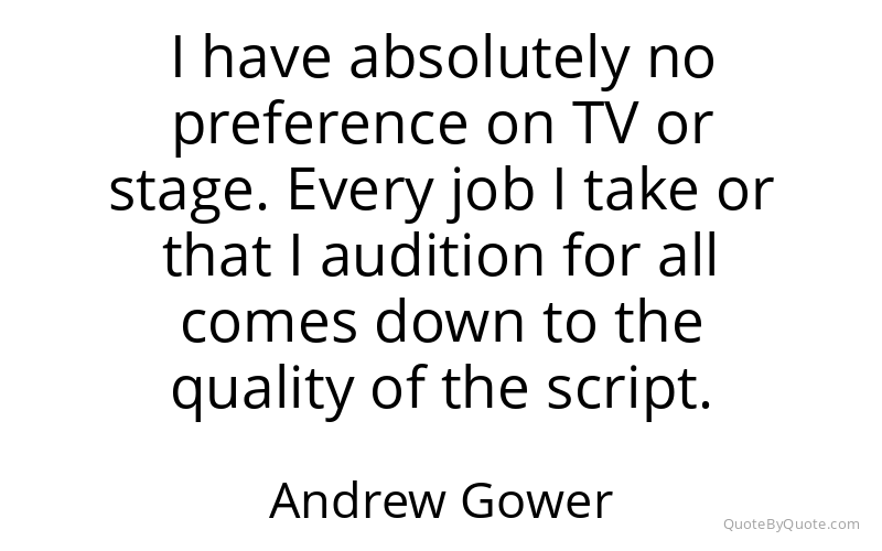 Preview image for this quote by Andrew Gower