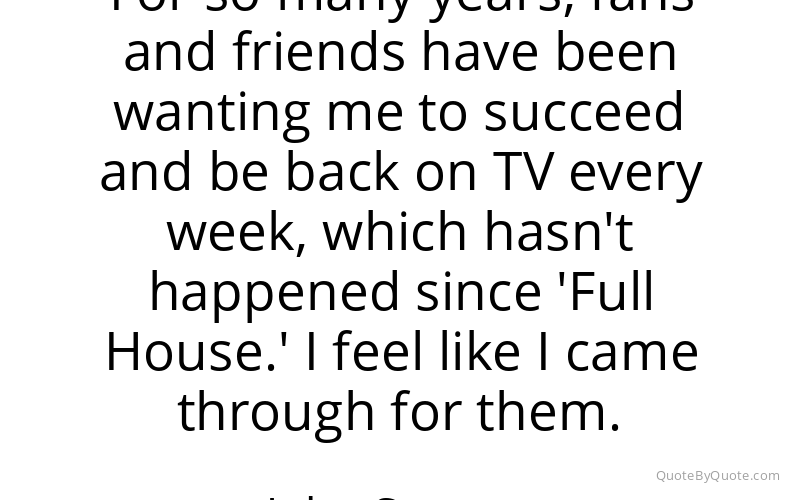 Preview image for this quote by John Stamos