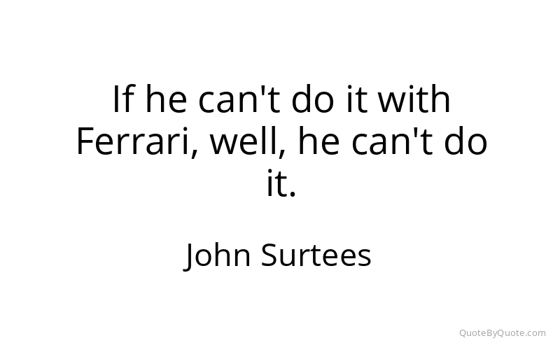 Preview image for this quote by John Surtees
