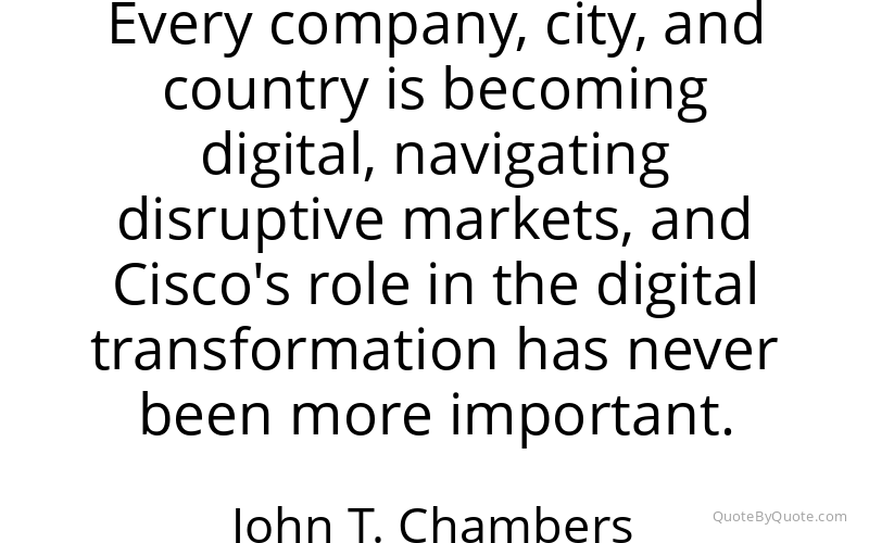 Preview image for this quote by John T. Chambers