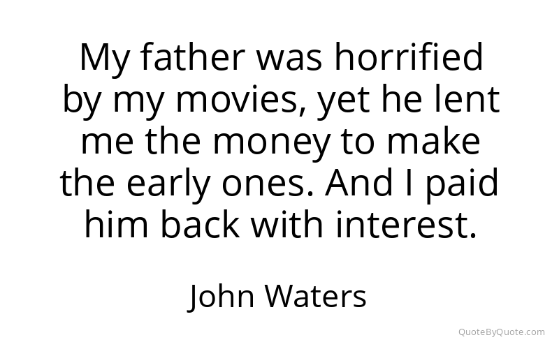 Preview image for this quote by John Waters