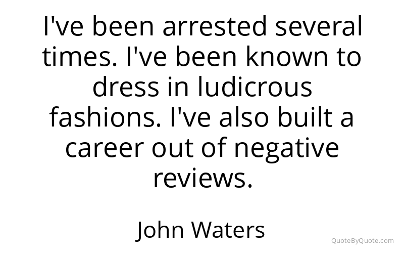 Preview image for this quote by John Waters