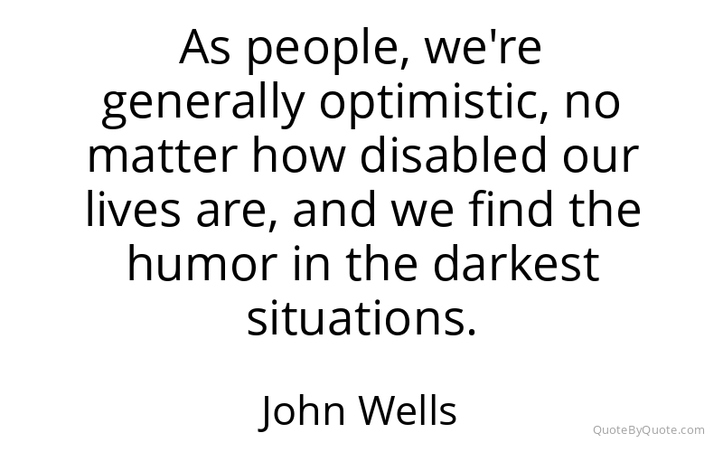 Preview image for this quote by John Wells