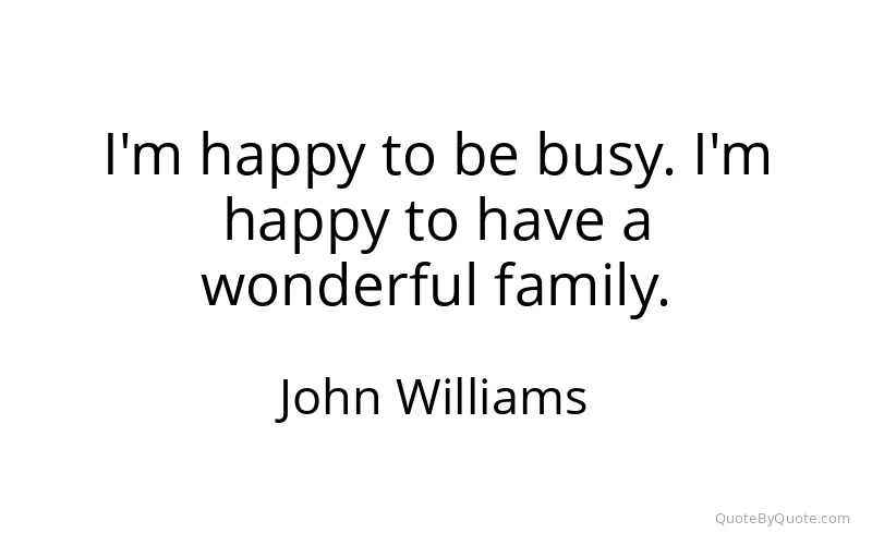 Preview image for this quote by John Williams