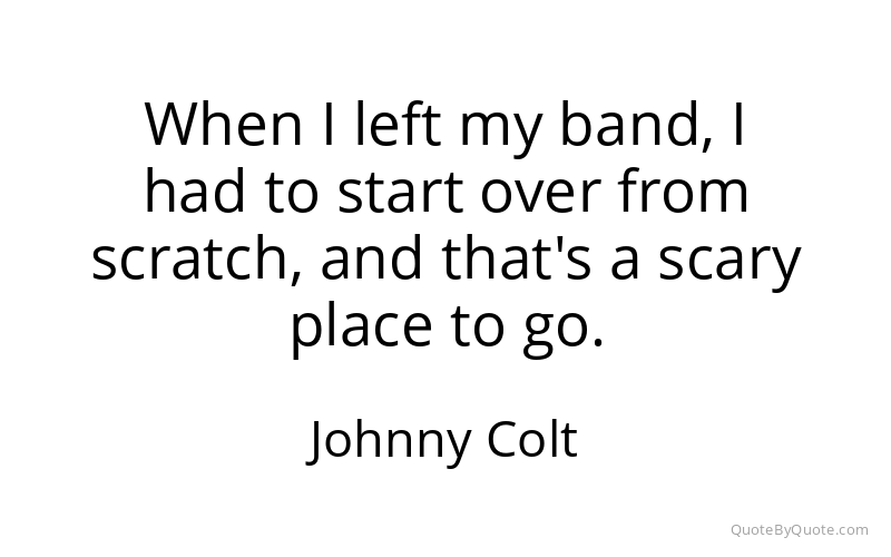 Preview image for this quote by Johnny Colt