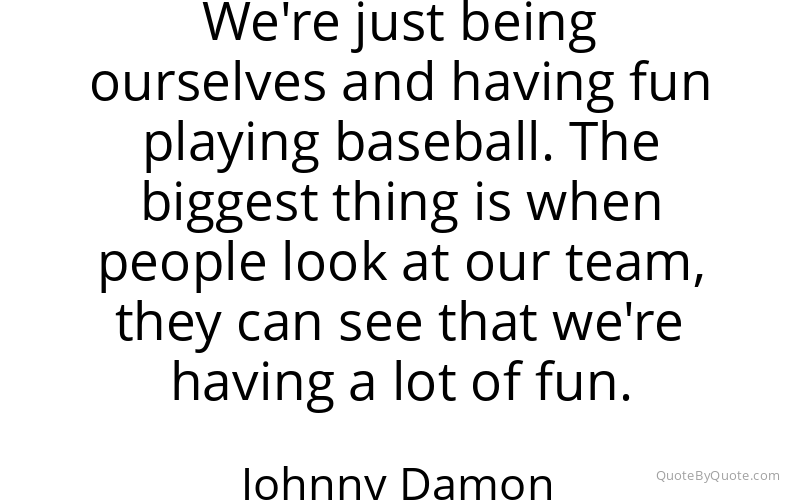 Preview image for this quote by Johnny Damon