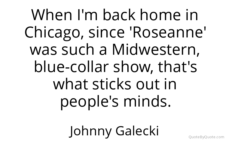 Preview image for this quote by Johnny Galecki