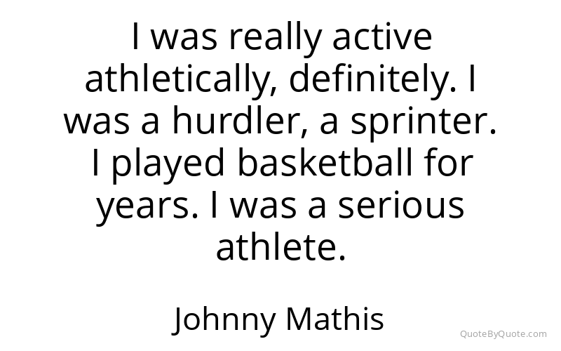 Preview image for this quote by Johnny Mathis