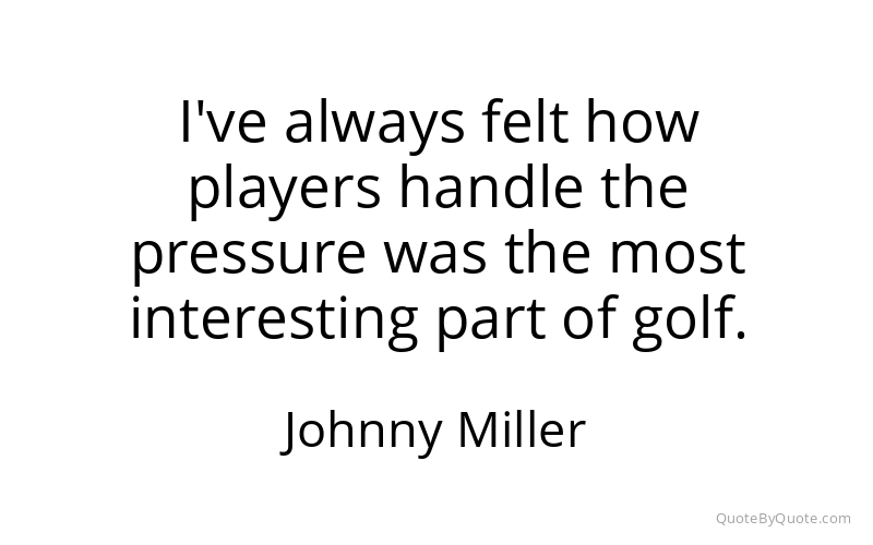 Preview image for this quote by Johnny Miller