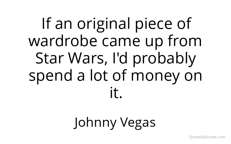 Preview image for this quote by Johnny Vegas