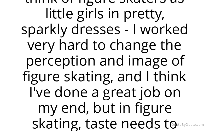Preview image for this quote by Johnny Weir