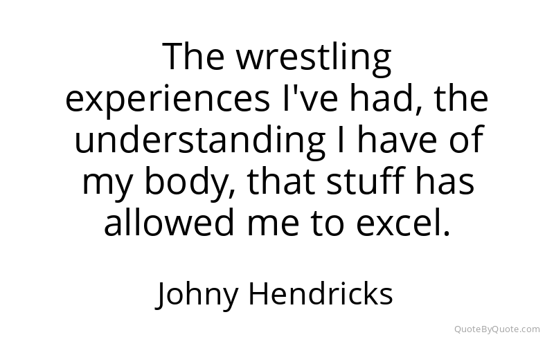 Preview image for this quote by Johny Hendricks