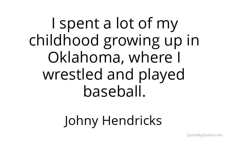 Preview image for this quote by Johny Hendricks