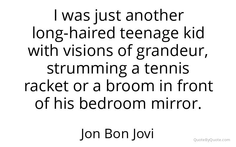 Preview image for this quote by Jon Bon Jovi