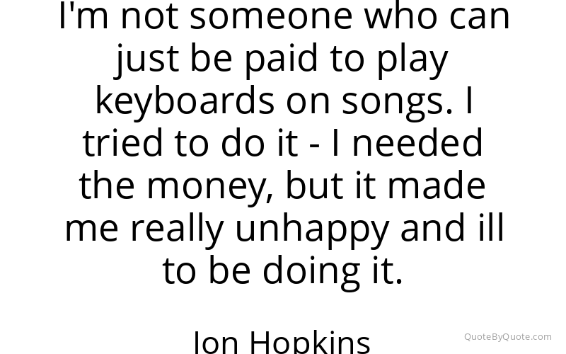 Preview image for this quote by Jon Hopkins