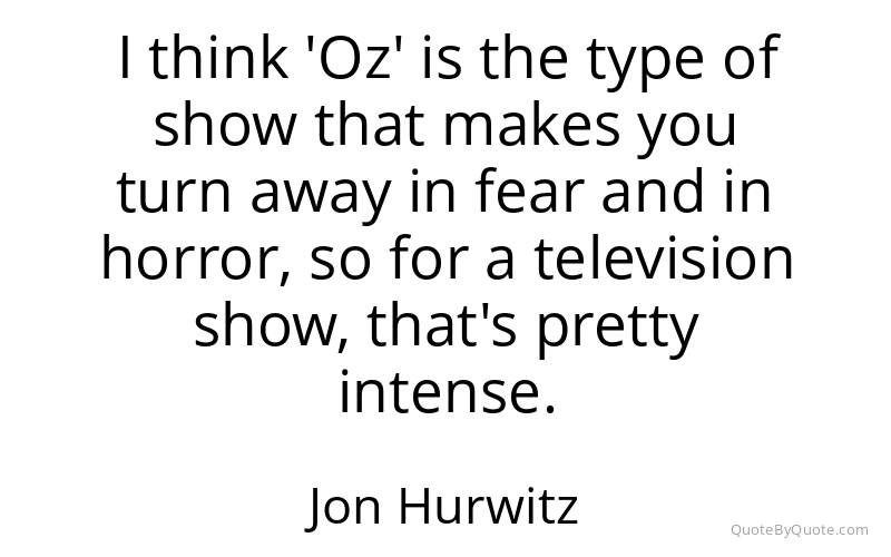 Preview image for this quote by Jon Hurwitz