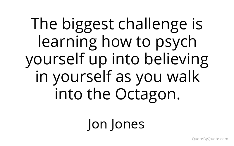 Preview image for this quote by Jon Jones