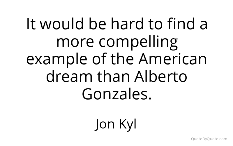 Preview image for this quote by Jon Kyl