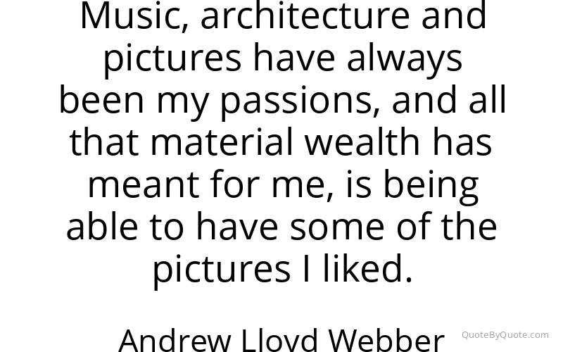 Preview image for this quote by Andrew Lloyd Webber