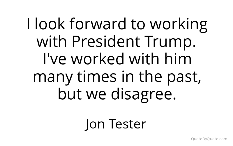 Preview image for this quote by Jon Tester