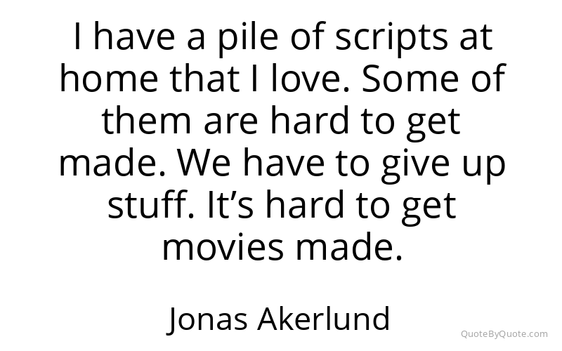 Preview image for this quote by Jonas Akerlund