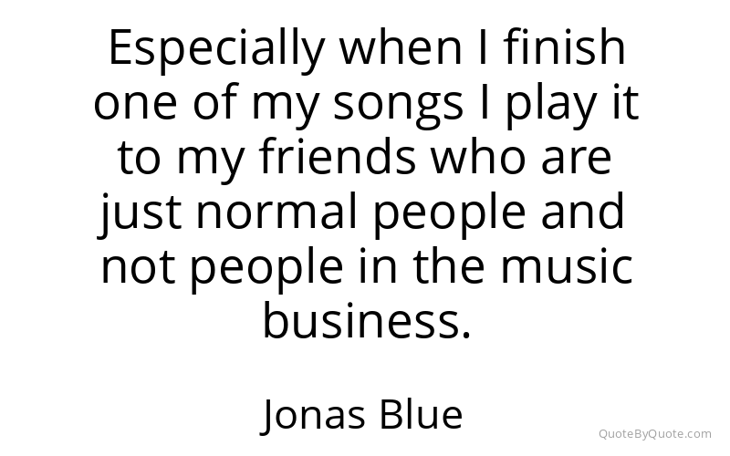 Preview image for this quote by Jonas Blue