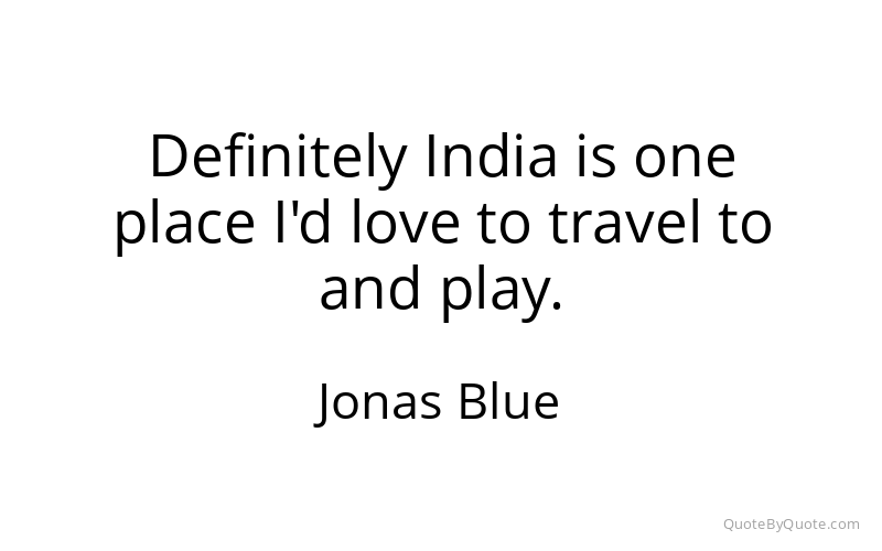 Preview image for this quote by Jonas Blue