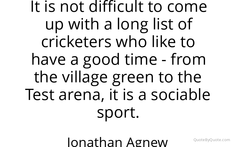 Preview image for this quote by Jonathan Agnew