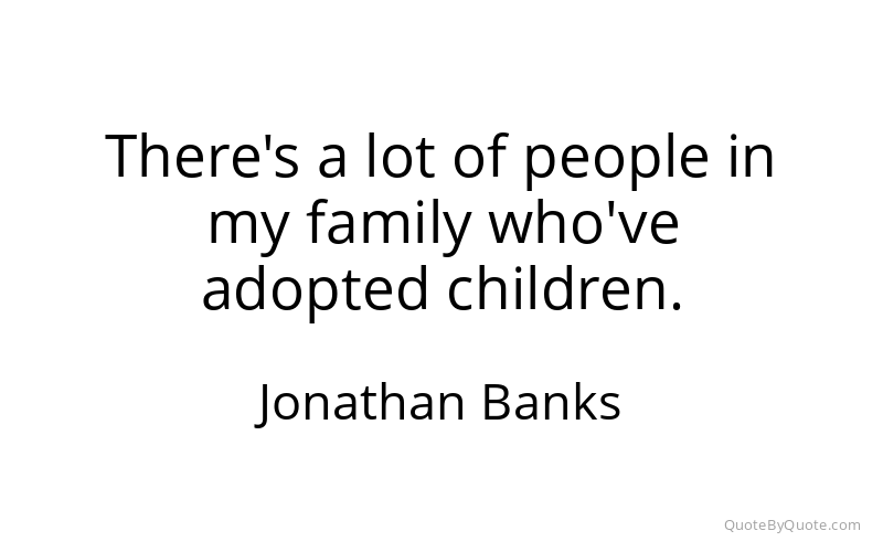 Preview image for this quote by Jonathan Banks