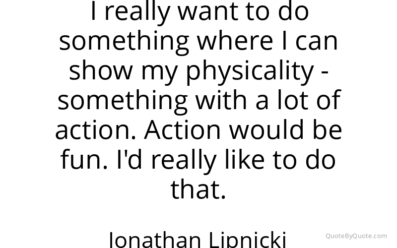 Preview image for this quote by Jonathan Lipnicki