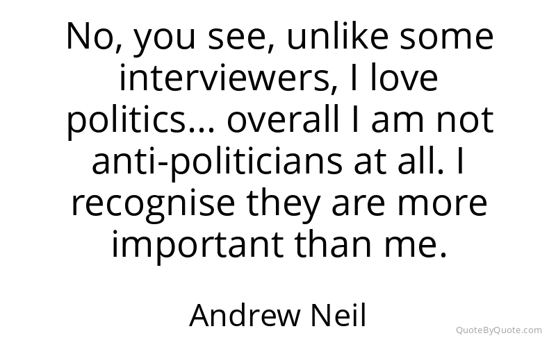Preview image for this quote by Andrew Neil